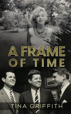 A Frame of Time by Griffith, Tina