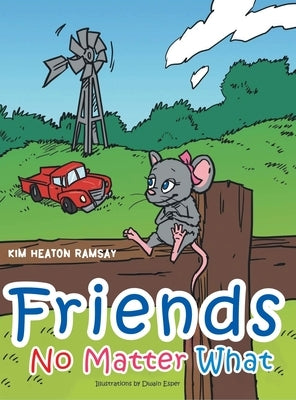 Friends No Matter What by Ramsay, Kim Heaton
