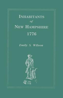 Inhabitants of New Hampshire, 1776 by Wilson, Emily S.