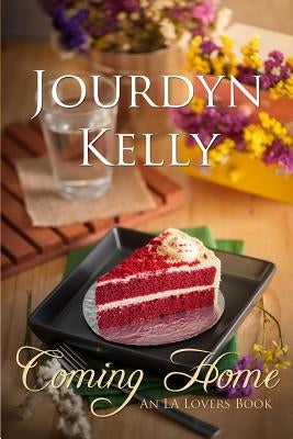 Coming Home: An LA Lovers Book by Kelly, Jourdyn
