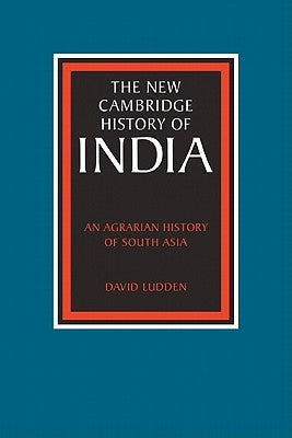 An Agrarian History of South Asia by Ludden, David