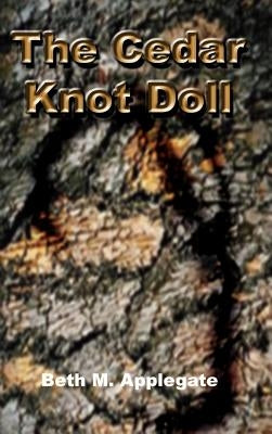 The Cedar Knot Doll by Applegate, Beth M.