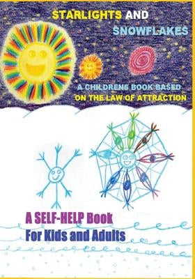 Strarlights and Snowflakes & The Amazing Adventures of Zorbi and Allen: Law of Attraction, Rule of Vibration. The Secrets of Water. Teachings of Masar by Eyes, Nuclear