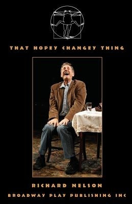 That Hopey Changey Thing by Nelson, Richard