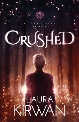 Crushed by Kirwan, Laura