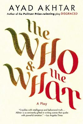 The Who & the What by Akhtar