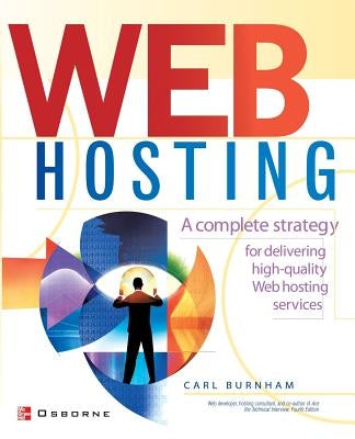 Web Hosting: A Beginner's Guide by Burnham, Carl