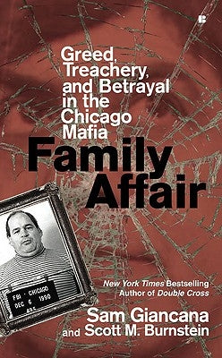 Family Affair: Treachery, Greed, and Betrayal in the Chicago Mafia by Giancana, Sam