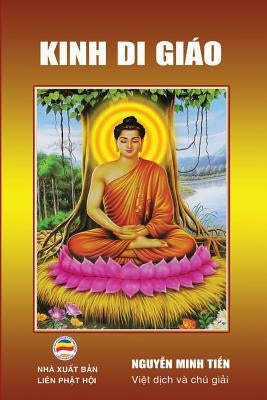 Kinh Di Giáo (Kinh Lời Dạy Cuối Cùng): Kinh tụng với font chữ lớn by Minh Tiến, Nguyễn