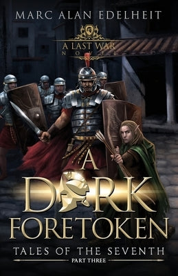 A Dark Foretoken by Edelheit, Marc Alan