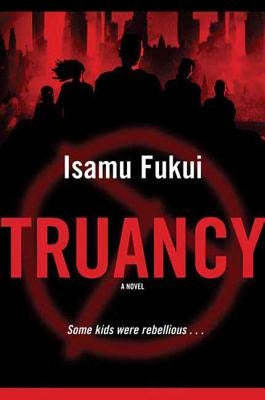 Truancy by Fukui, Isamu