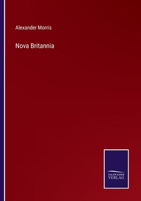 Nova Britannia by Morris, Alexander