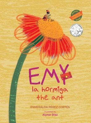 Emy la hormiga / the ant: Bilingual (Spanish & English) by P&#233;rez Cort&#233;s, Esmeralda