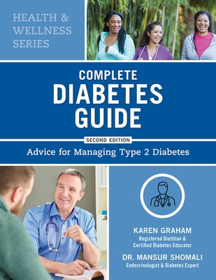 Complete Diabetes Guide: Advice for Managing Type 2 Diabetes by Graham, Karen