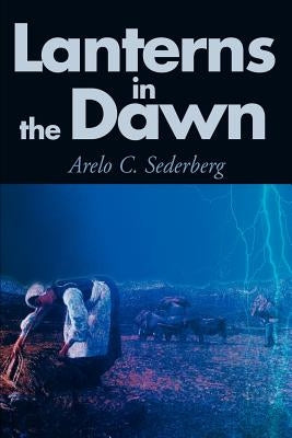 Lanterns in the Dawn by Sederberg, Arelo