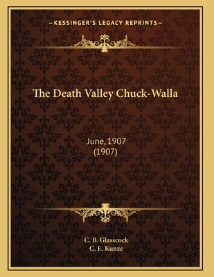 The Death Valley Chuck-Walla: June, 1907 (1907) by Glasscock, C. B.