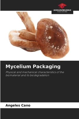 Mycelium Packaging by Cano, Angeles