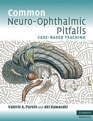 Common Neuro-Ophthalmic Pitfalls: Case-Based Teaching by Purvin, Valerie A.