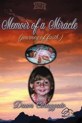 Memoir of a Miracle by Curazzato, Dawn