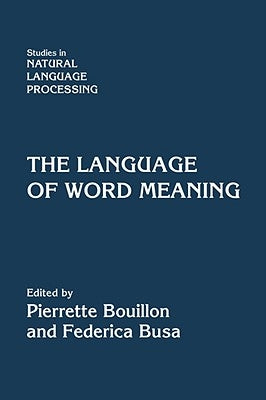 The Language of Word Meaning by Busa, Federica