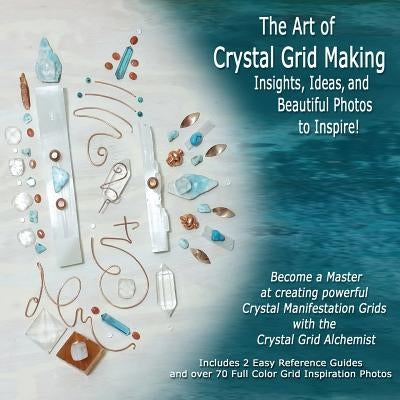 The Art of Crystal Grid Making: Insights, Ideas, and Beautiful Photos to Inspire! by Tiari