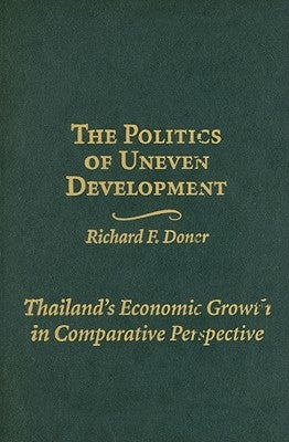 The Politics of Uneven Development by Doner, Richard F.