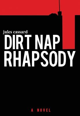 Dirt Nap Rhapsody by Cassard, Jules