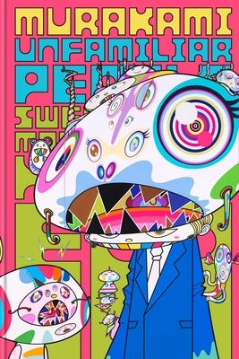 Murakami: Unfamiliar People--Swelling of Monsterized Human Ego by Allen, Laura W.