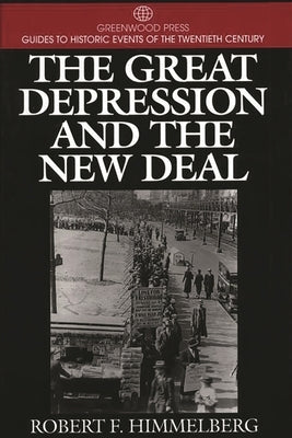 The Great Depression and the New Deal by Himmelberg, Robert
