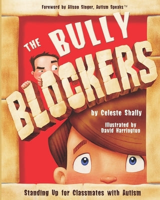 The Bully Blockers: Standing Up for Classmates with Autism by Harrington, David