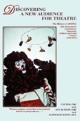 Discovering a New Audience for Theatre, Vol. I by Eek, Nat