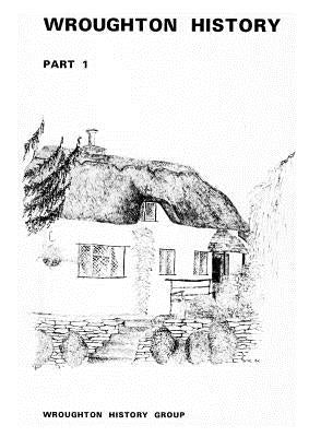 Wroughton History Part 1 by Wroughton History Group