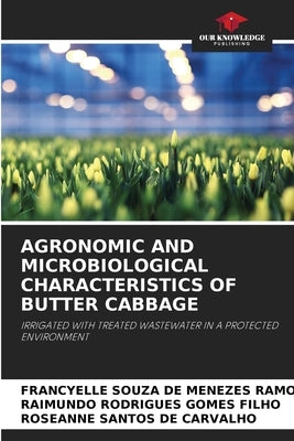 Agronomic and Microbiological Characteristics of Butter Cabbage by Souza de Menezes Ramos, Francyelle