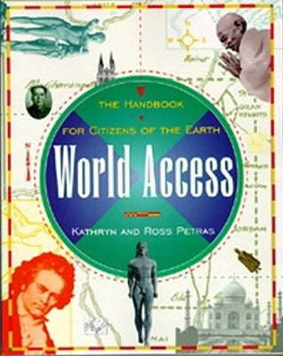 World Access: The Handbook for Citizens of the Earth by Petras, Kathryn