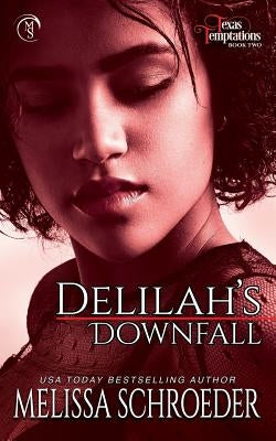 Delilah's Downfall by Schroeder, Melissa