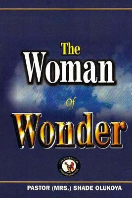 The Woman of Wonder by Olukoya, Mrs Shade