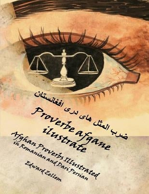 Proverbe afgane illustrate (Romanian Edition): Afghan Proverbs in Romanian and Dari Persian by Zellem, Edward
