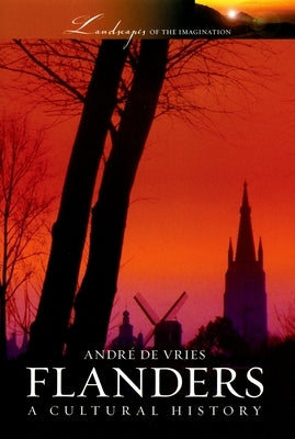 Flanders: A Cultural History by de Vries, Andre