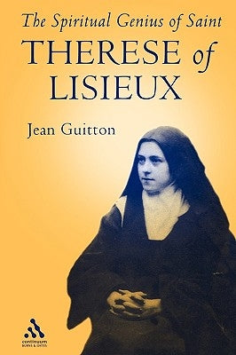 Spiritual Genius of St. Therese of Lisieux by St Therese of Lisieux, Therese Of Lisieu