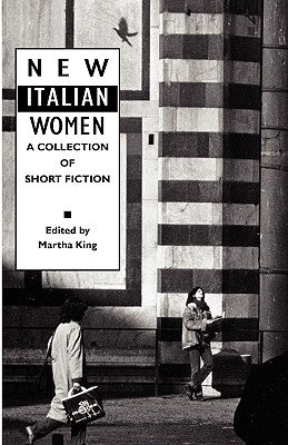 New Italian Women: A Collection of Short Fiction by Deledda, Grazia