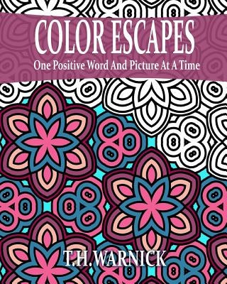 Color Escapes: Adult Coloring Book by Warnick, T. H.