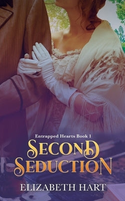 Second Seduction by Hart, Elizabeth
