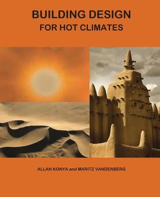 Building Design for Hot Climates by Konya, Allan