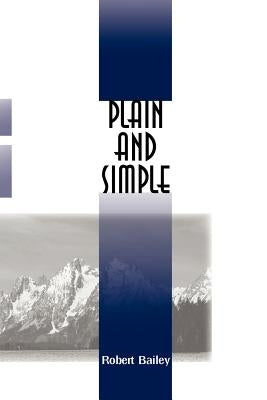 Plain and Simple by Bailey, Robert