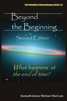 Beyond the Beginning by MacLean, Kenneth James