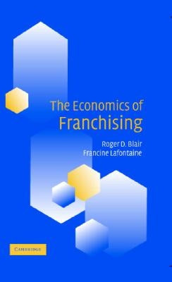 The Economics of Franchising by Blair, Roger D.