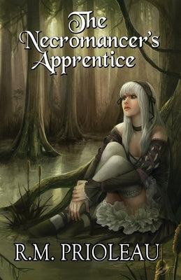 The Necromancer's Apprentice by Prioleau, R. M.