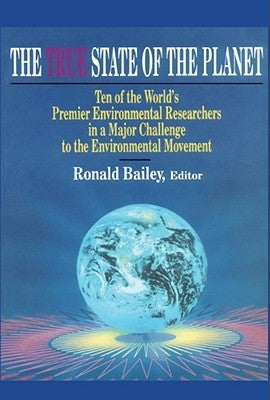 True State of the Planet by Bailey, Ronald