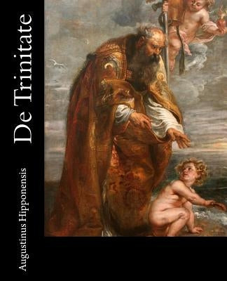 De Trinitate: [Latin Edition] by Grant, Ryan