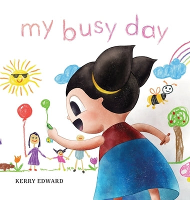 My Busy Day by Edward, Kerry